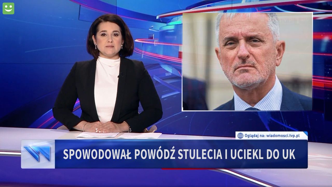 Spowodował powódź stulecia i uciekl do UK