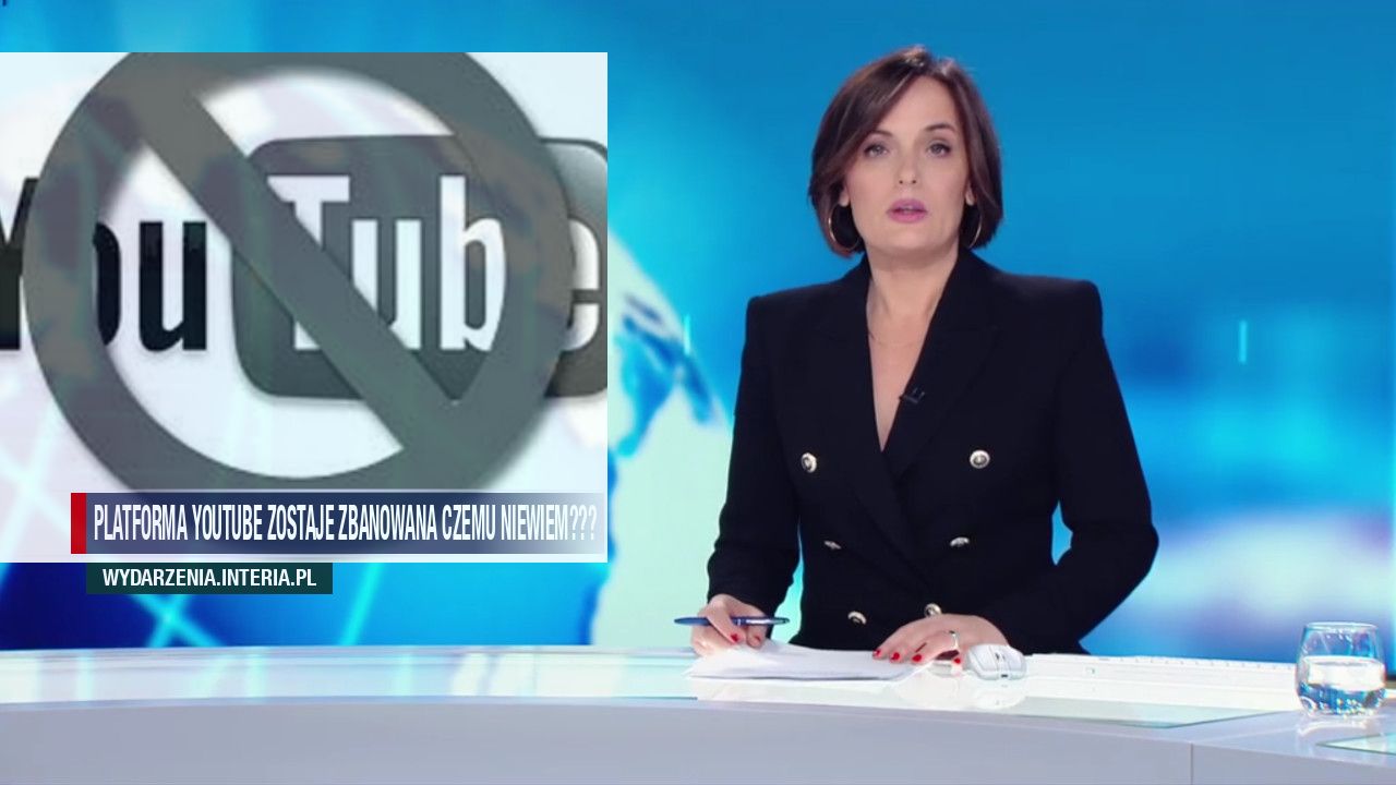 Platforma youtube zostaje zbanowana czemu Niewiem???