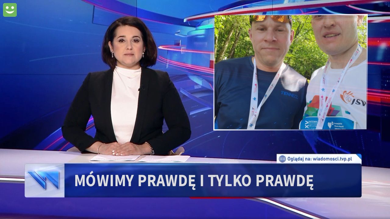 Mówimy prawdę i tylko prawdę