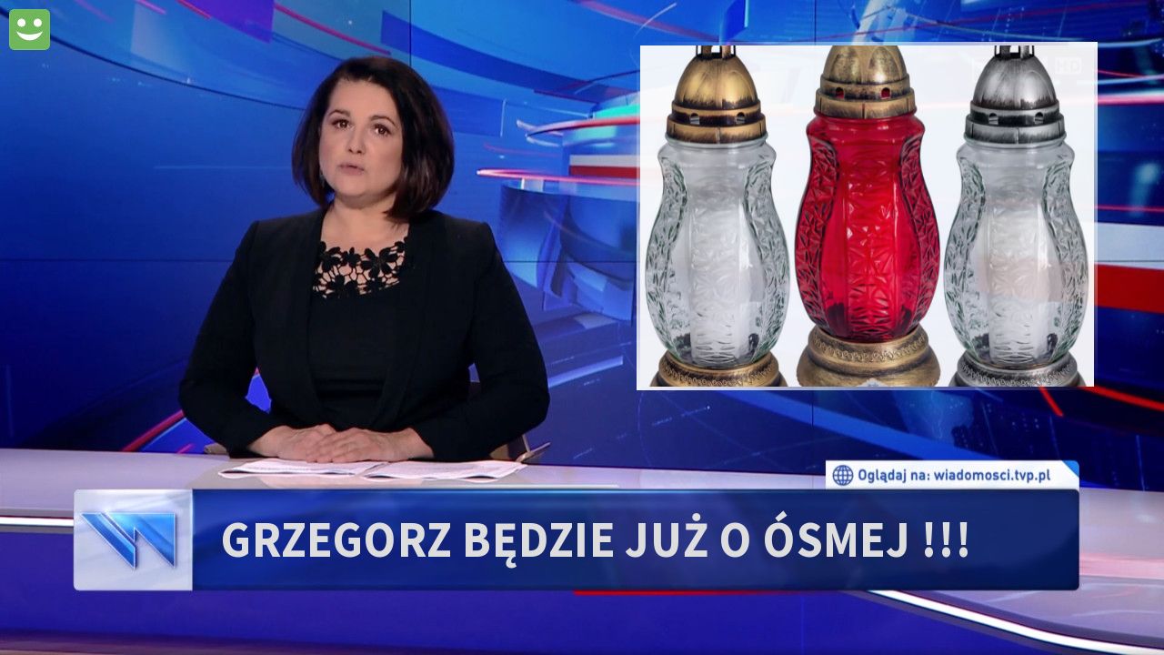 Grzegorz będzie już o ósmej !!!