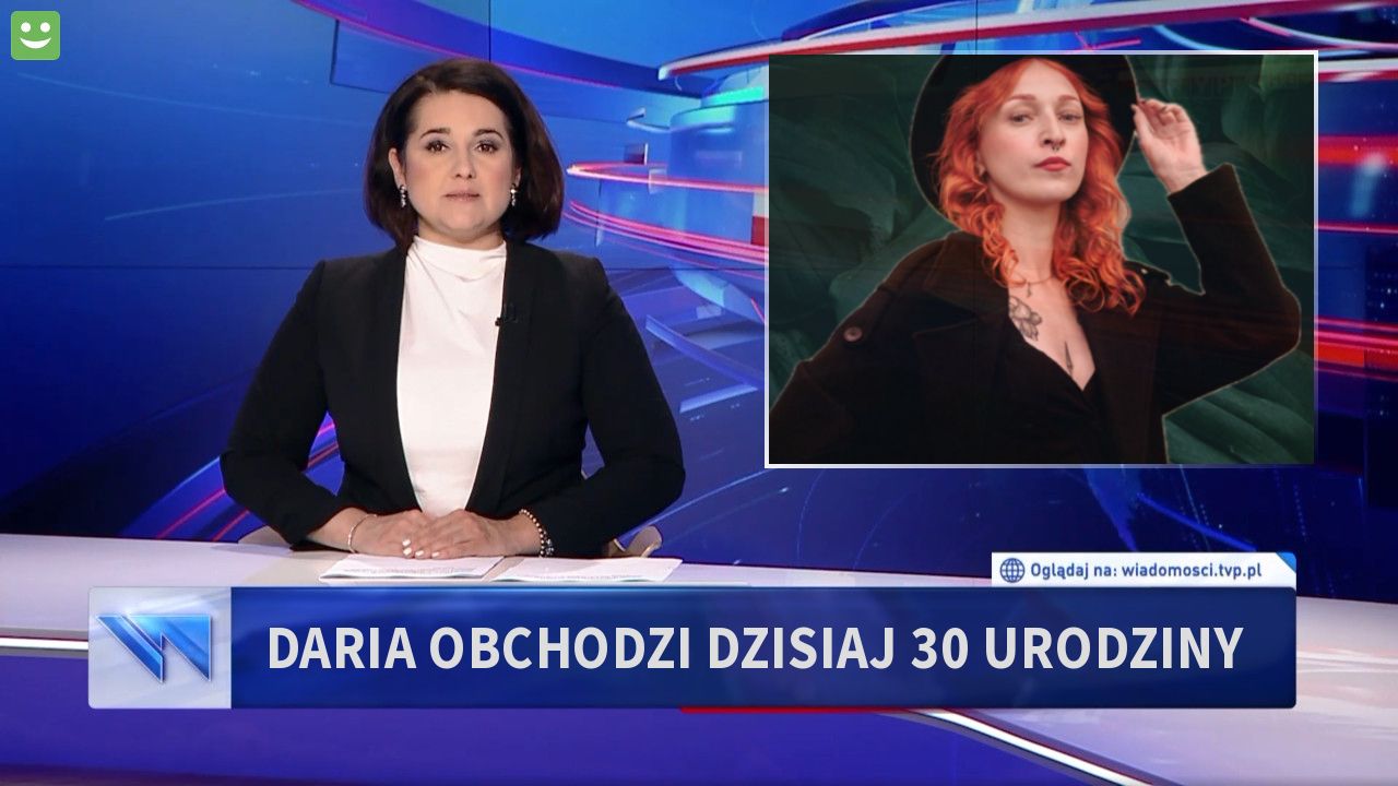 DARIA OBCHODZI DZISIAJ 30 URODZINY