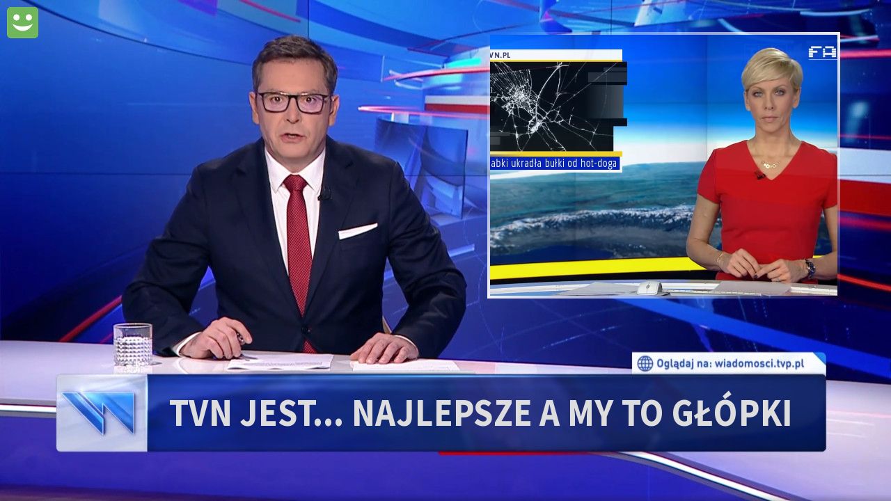 TVN jest... Najlepsze a my to głópki