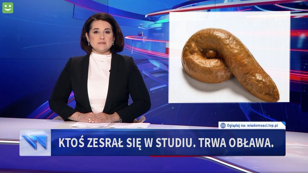 Ktoś zesrał się w studiu. Trwa obława.