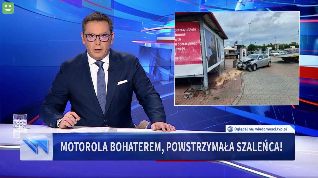 Motorola bohaterem, powstrzymała szaleńca!