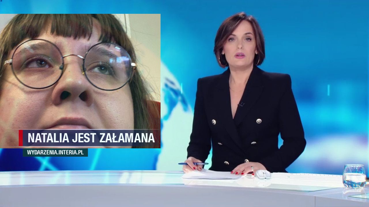 Natalia jest załamana