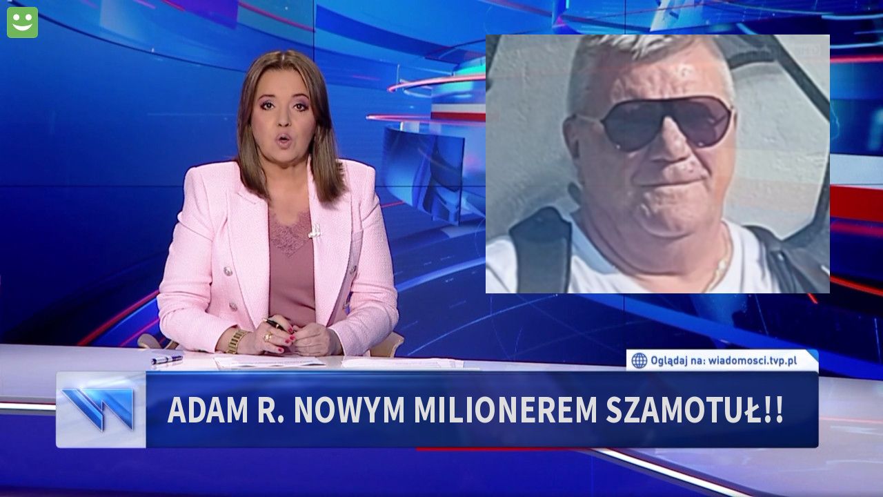 Adam R. nowym milionerem Szamotuł!!