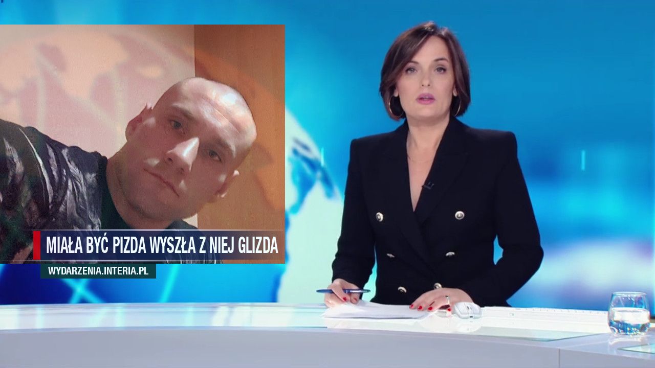 MIAŁA BYĆ PIZDA WYSZŁA Z NIEJ GLIZDA