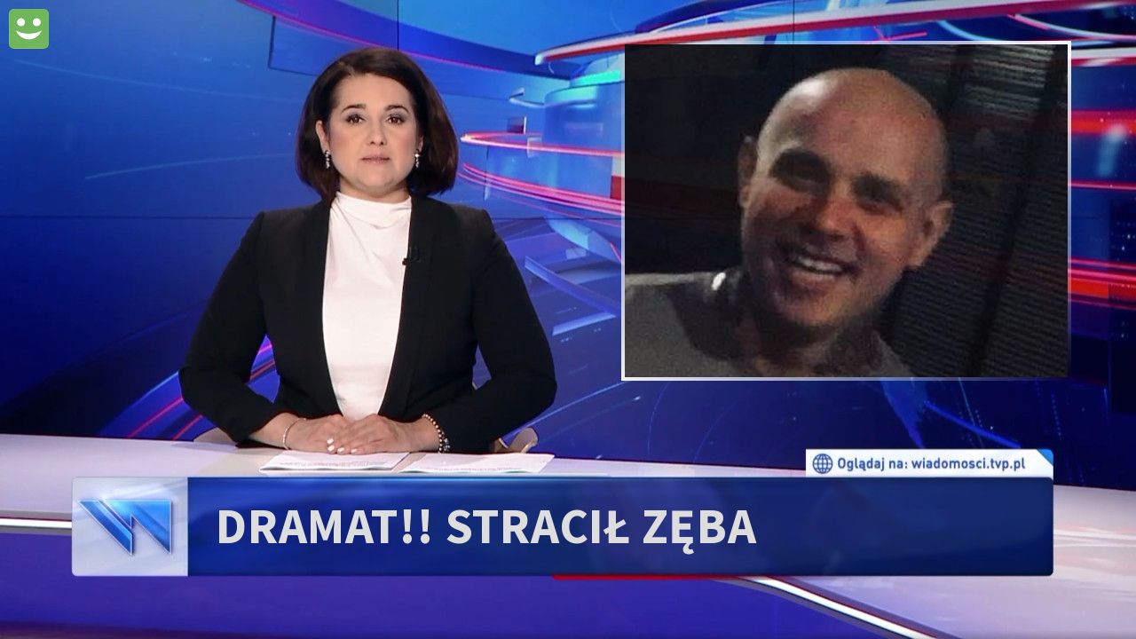 Dramat!! Stracił zęba 