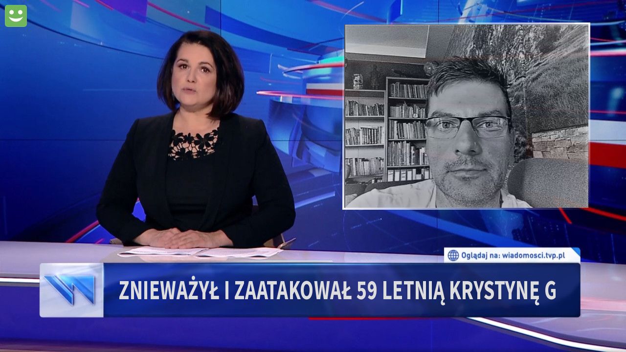 Znieważył i zaatakował 59 letnią Krystynę G 