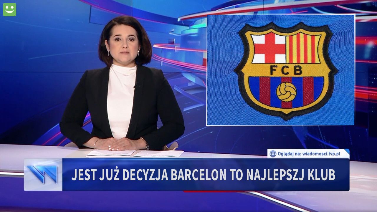 Jest już decyzja Barcelon to najlepszj klub