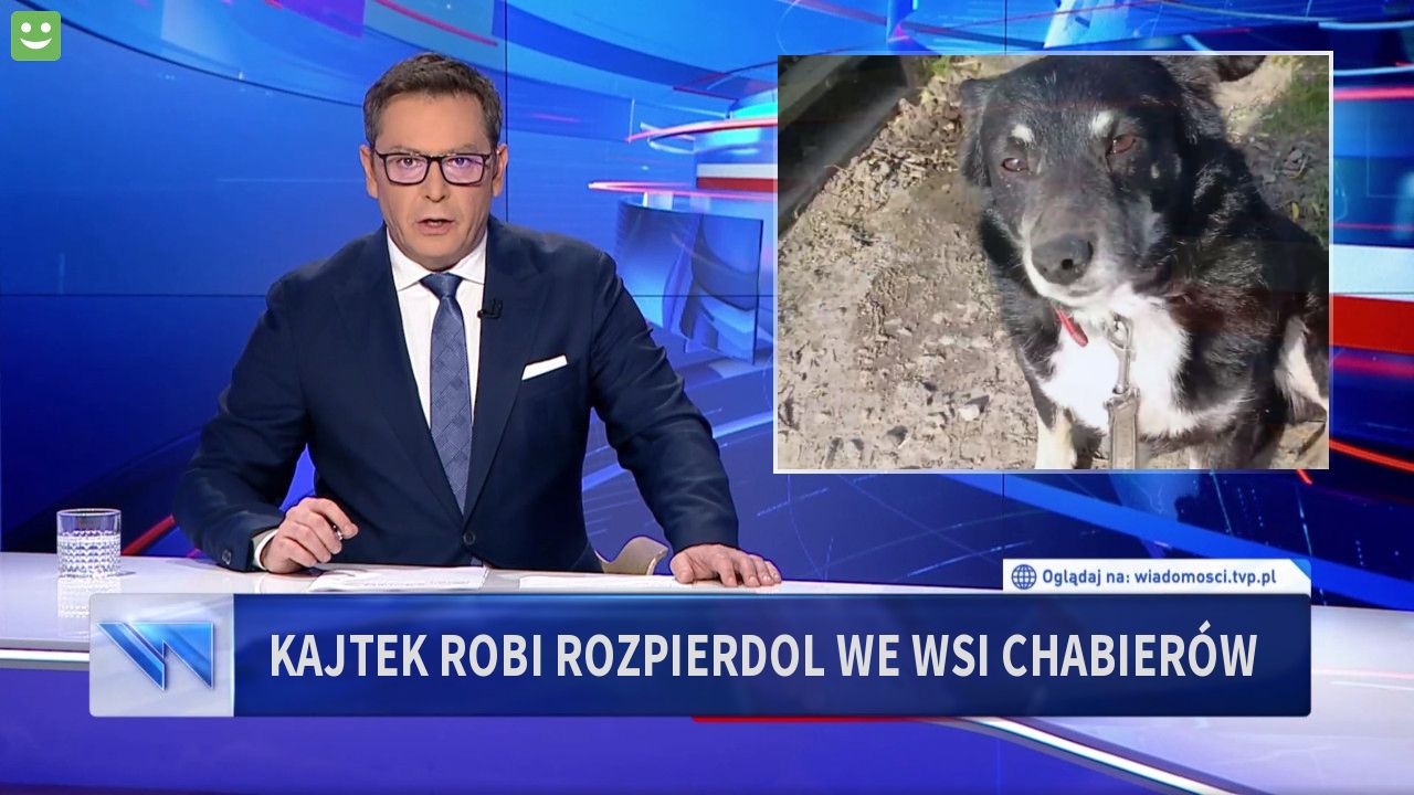 kajtek robi rozpierdol we wsi chabierów 