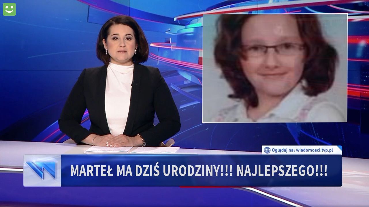 MARTEŁ MA DZIŚ URODZINY!!! NAJLEPSZEGO!!!