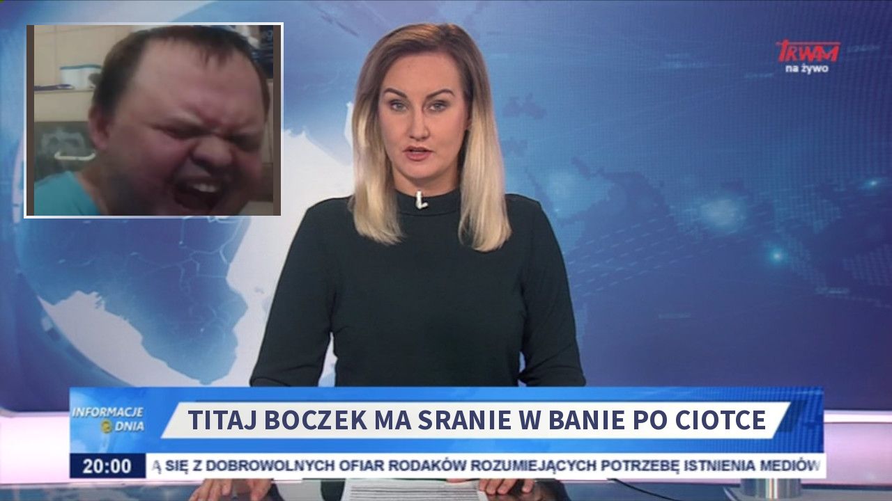 Titaj Boczek ma sranie w banie po Ciotce