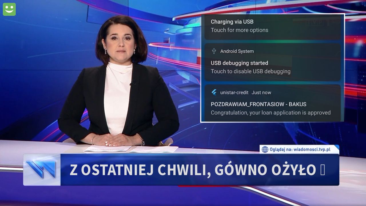 Z ostatniej chwili, gówno ożyło 🤣