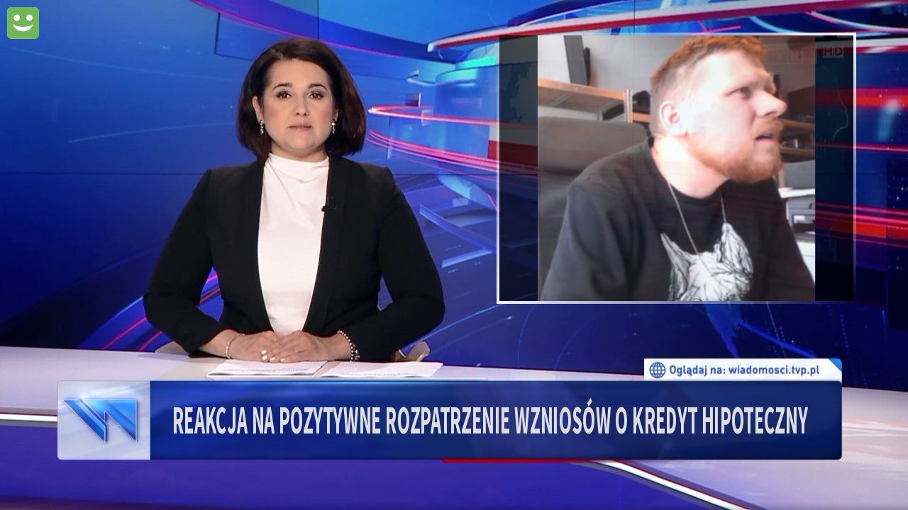 Reakcja na pozytywne rozpatrzenie wzniosów o kredyt hipoteczny