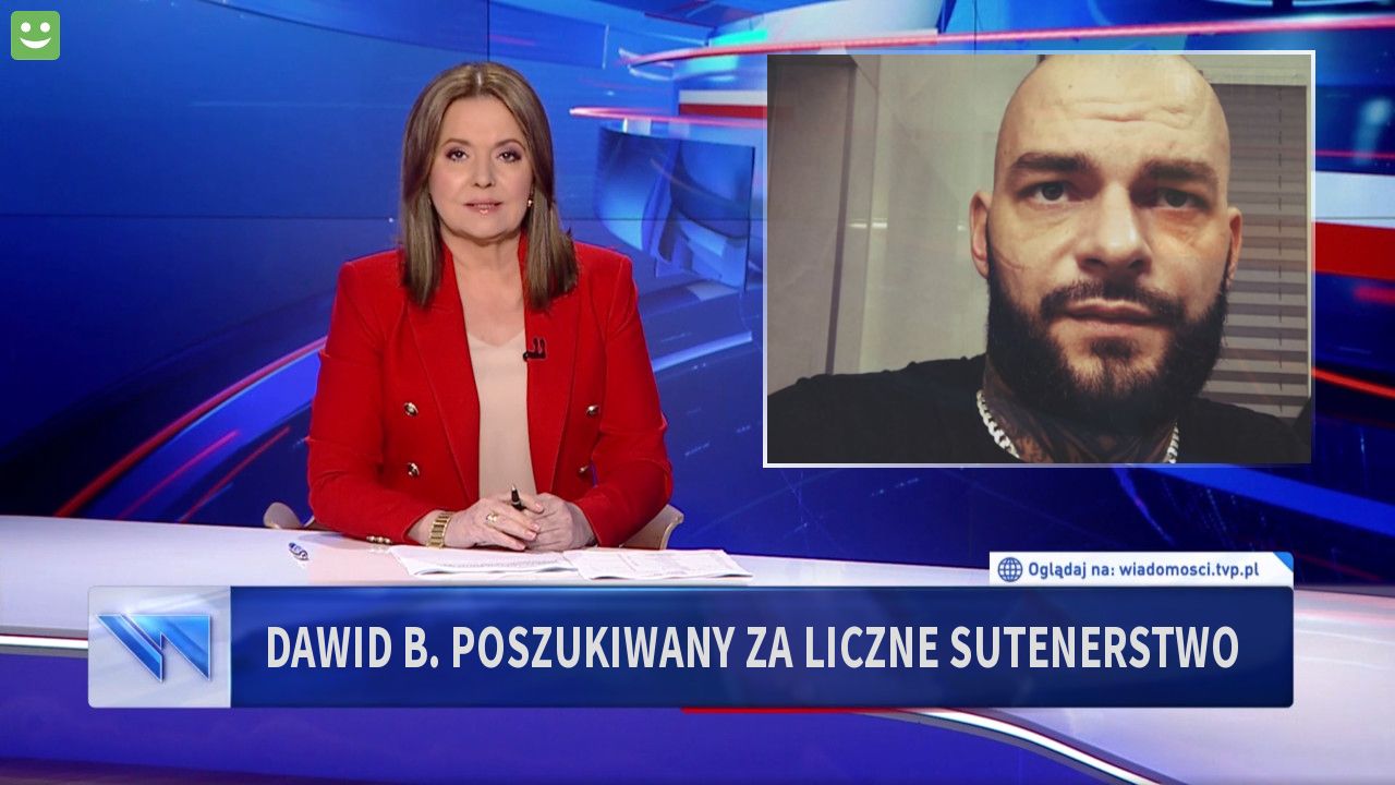 DAWID B. POSZUKIWANY ZA LICZNE SUTENERSTWO