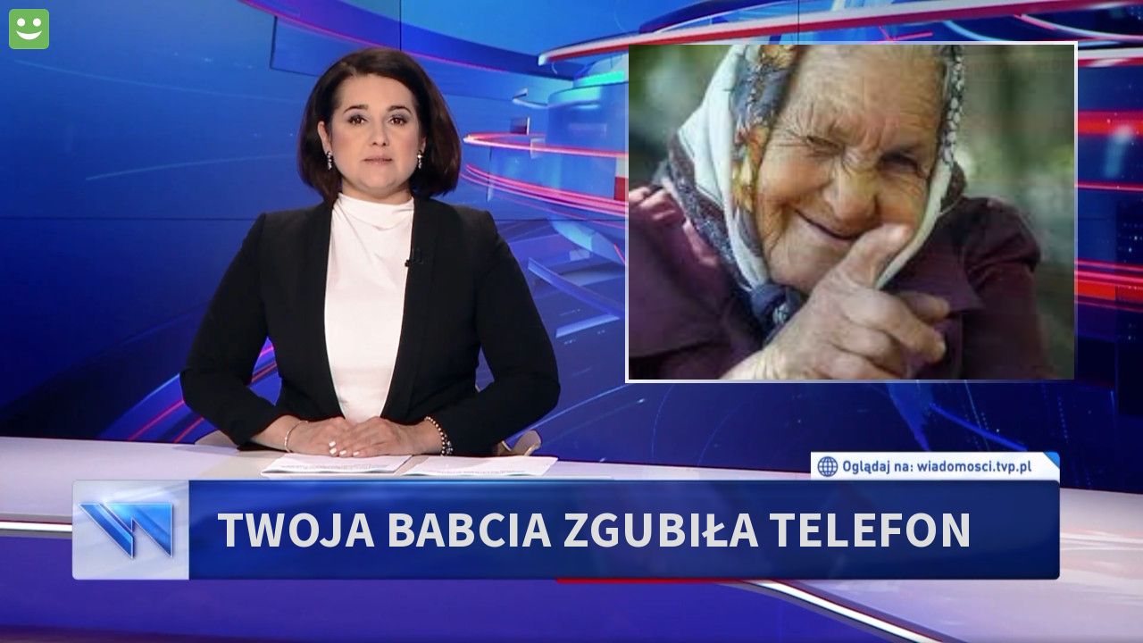 twoja babcia zgubiła telefon