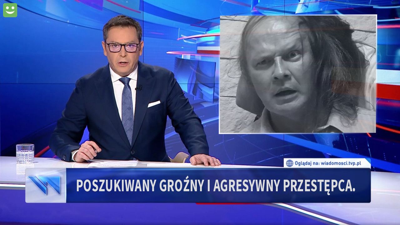 Poszukiwany groźny i agresywny przestępca.