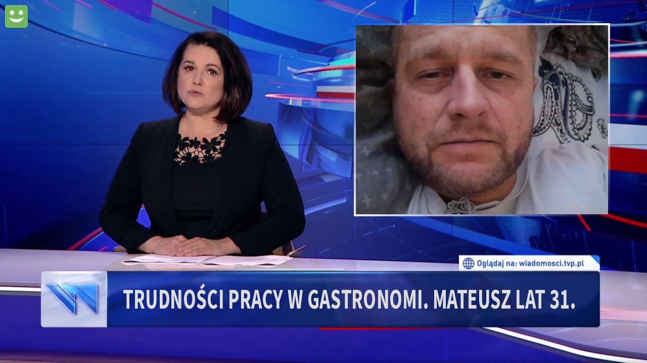 Trudności pracy w gastronomi. Mateusz lat 31.