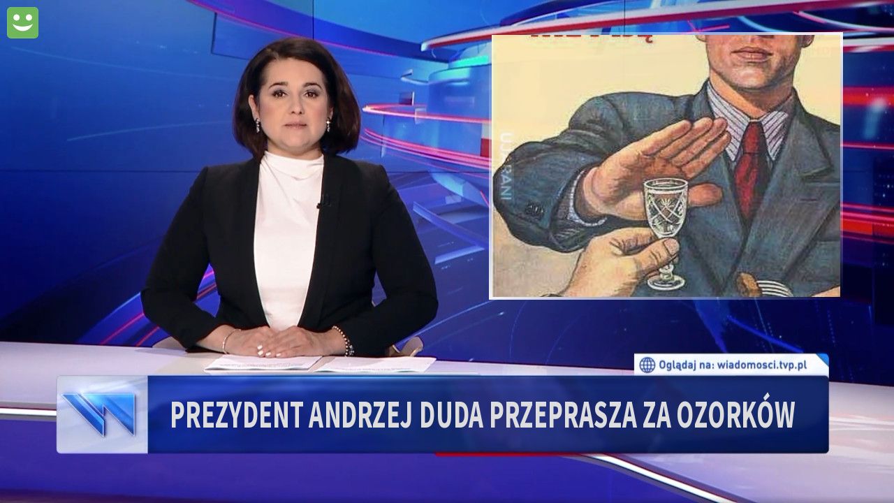 Prezydent Andrzej Duda przeprasza za Ozorków 