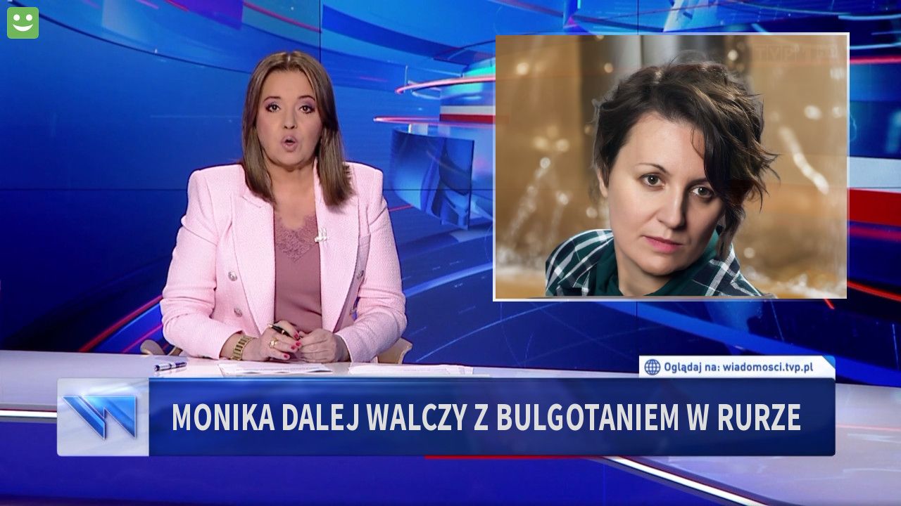 Monika dalej walczy z bulgotaniem w rurze