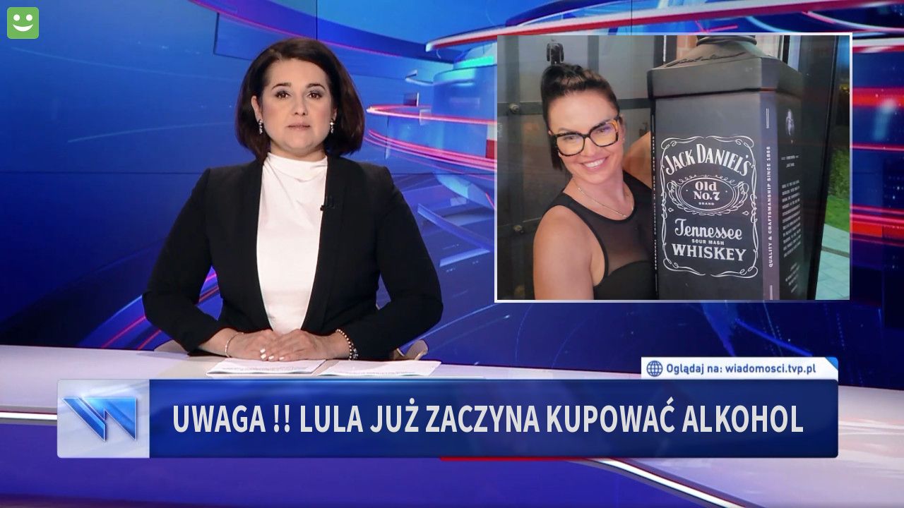 UWAGA !! LULA JUŻ ZACZYNA KUPOWAĆ ALKOHOL