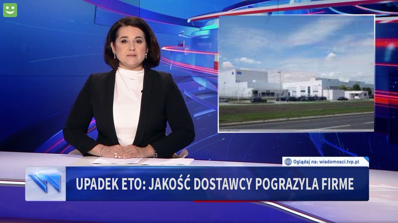 UPADEK ETO: jakość dostawcy pograzyla firme