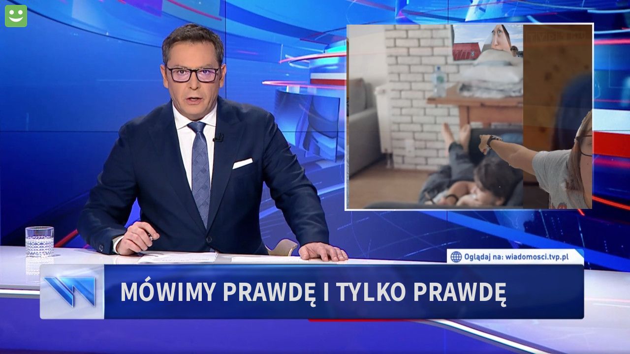 Mówimy prawdę i tylko prawdę