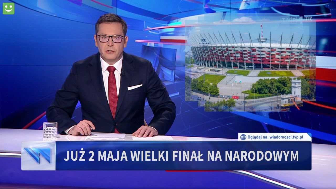 Już 2 maja wielki finał na narodowym 