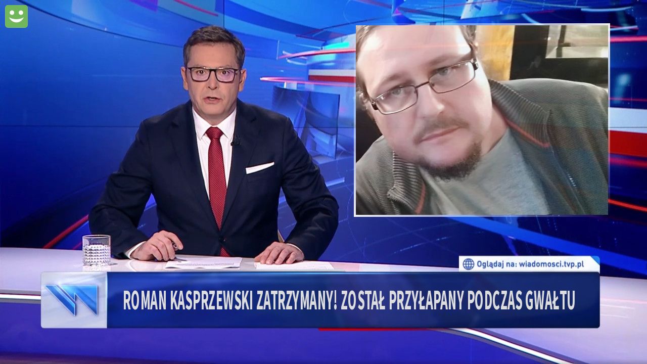 Roman Kasprzewski Zatrzymany! Został przyłapany podczas Gwałtu