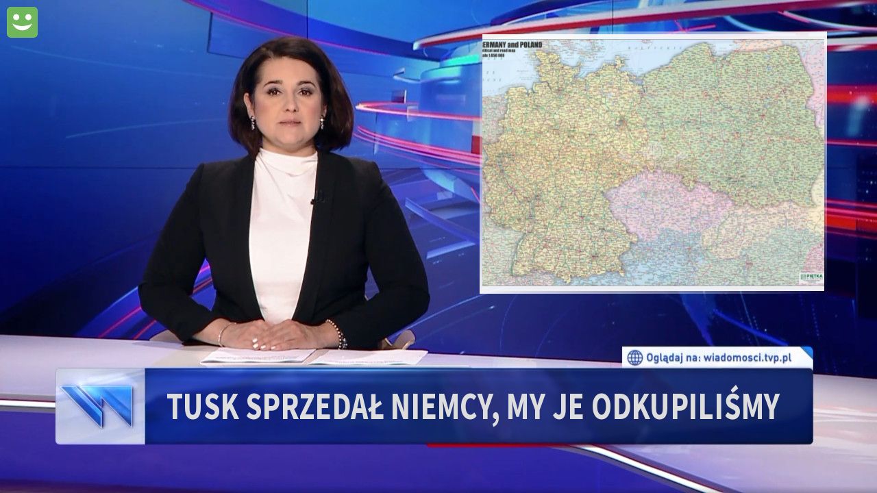 Tusk sprzedał Niemcy, my je odkupiliśmy