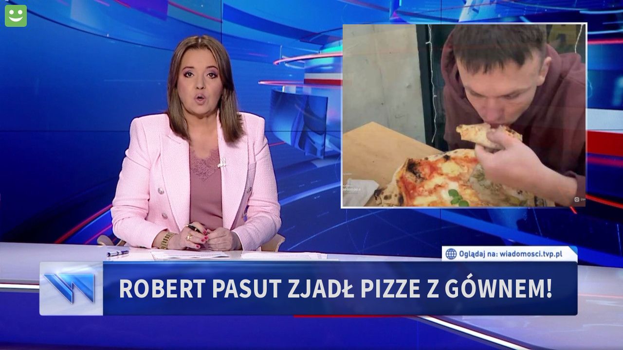 Robert pasut zjadł pizze z gównem!