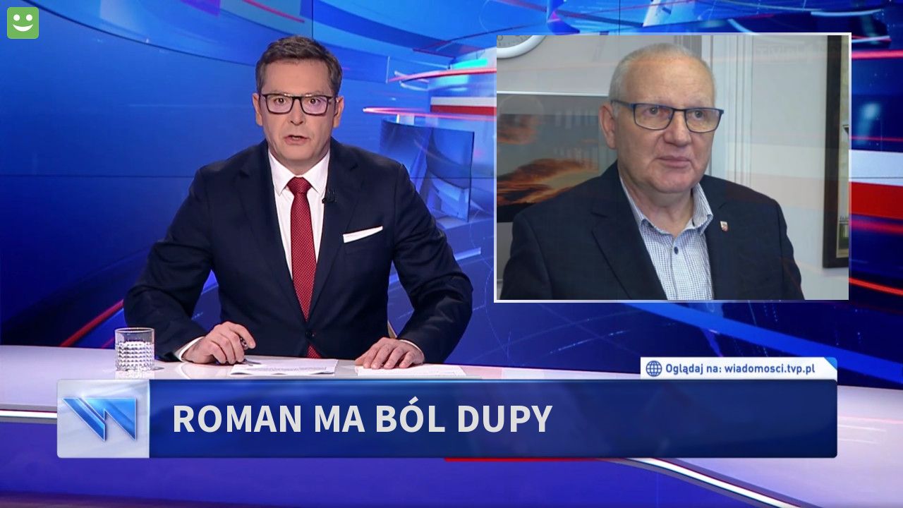 Roman ma ból dupy 