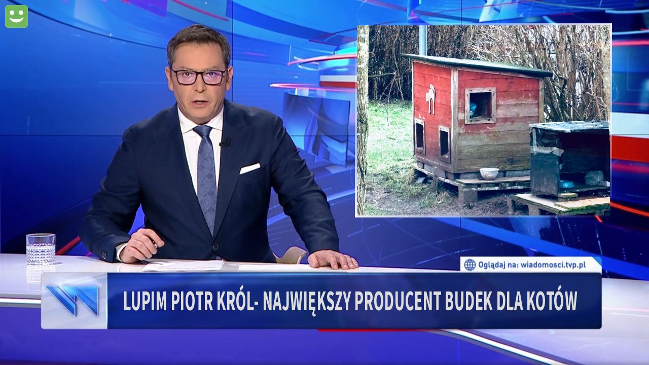 LUPIM Piotr Król- największy producent budek dla Kotów