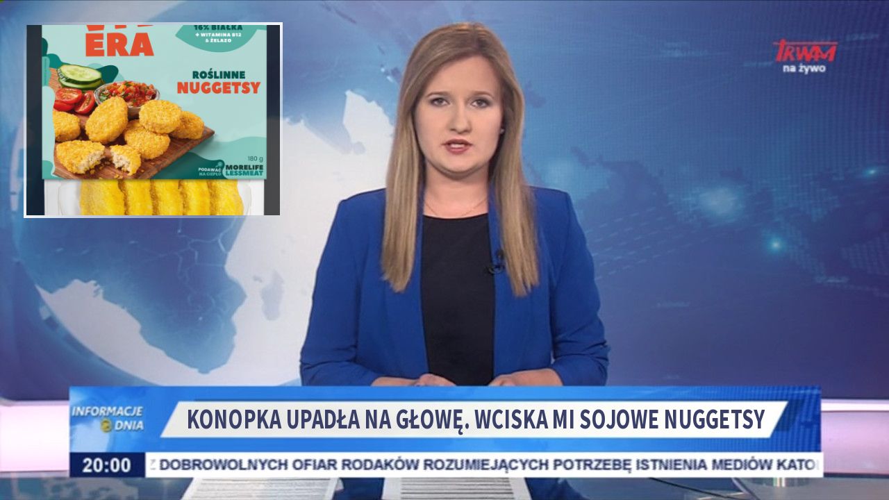 Konopka upadła na głowę. Wciska mi sojowe nuggetsy