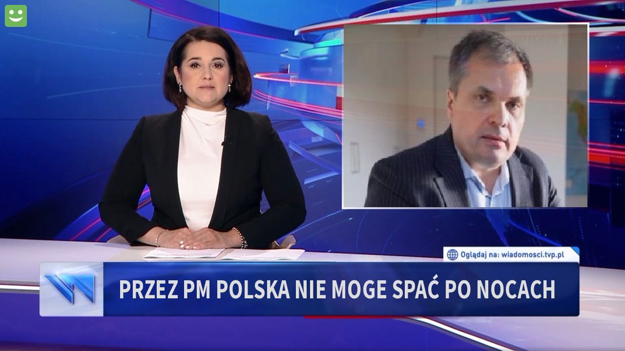 PRZEZ PM POLSKA NIE MOGE SPAĆ PO NOCACH