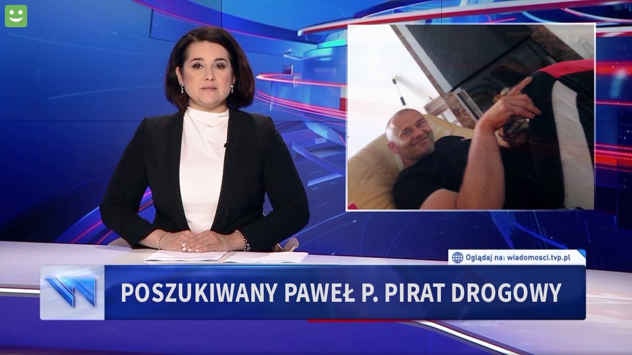 Poszukiwany Paweł P. Pirat Drogowy 