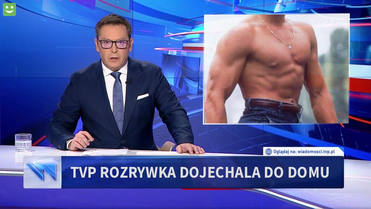 Tvp rozrywka dojechala do domu