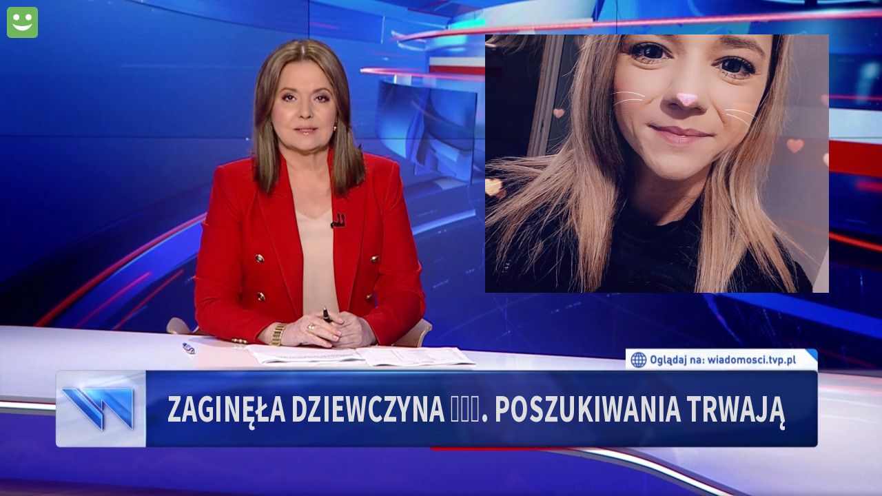 Zaginęła dziewczyna 😭😭😭. Poszukiwania trwają 