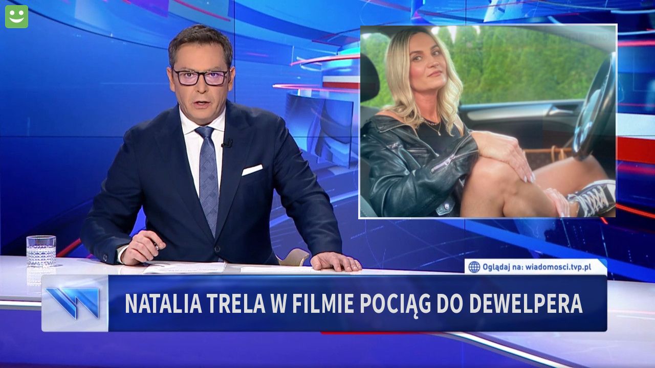 Natalia Trela w filmie pociąg do dewelpera