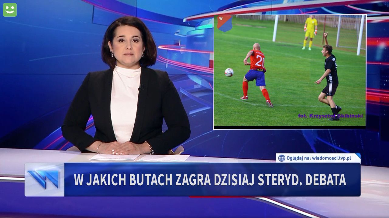 W jakich butach zagra dzisiaj Steryd. Debata