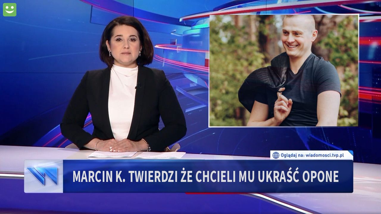 MARCIN K. TWIERDZI ŻE CHCIELI MU UKRAŚĆ OPONE