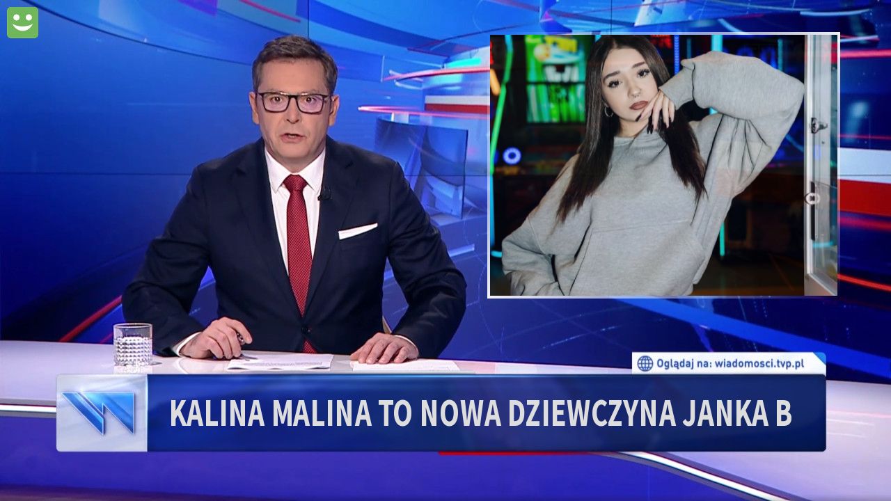 Kalina malina to nowa dziewczyna Janka B