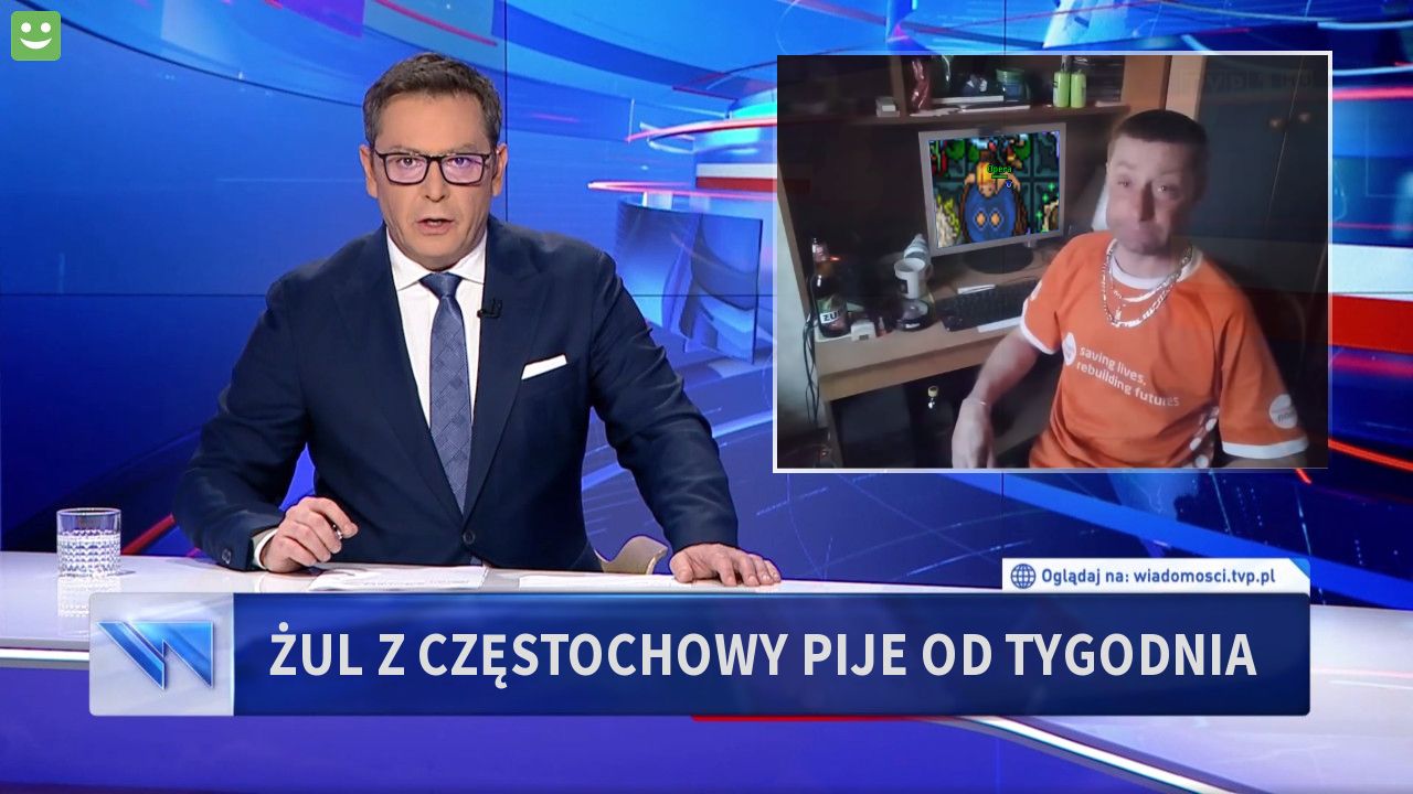 żul z częstochowy pije od tygodnia