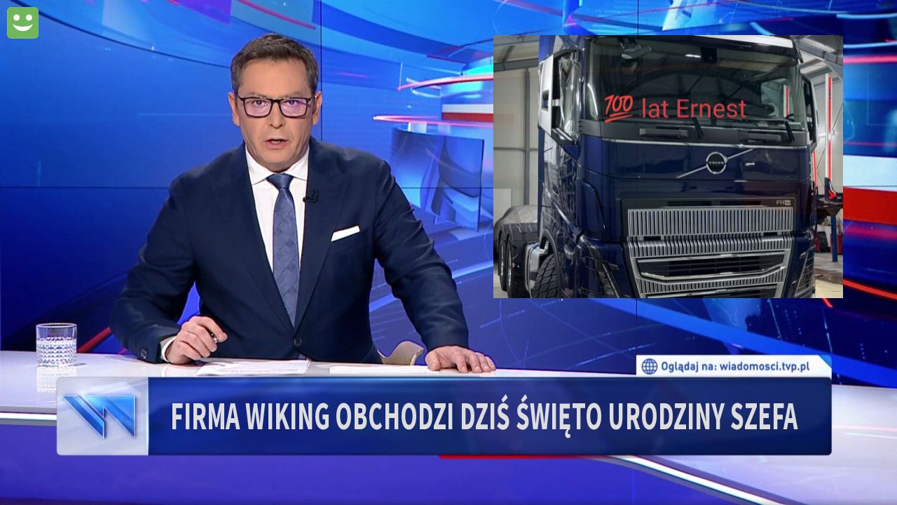 Firma Wiking obchodzi dziś święto urodziny szefa 