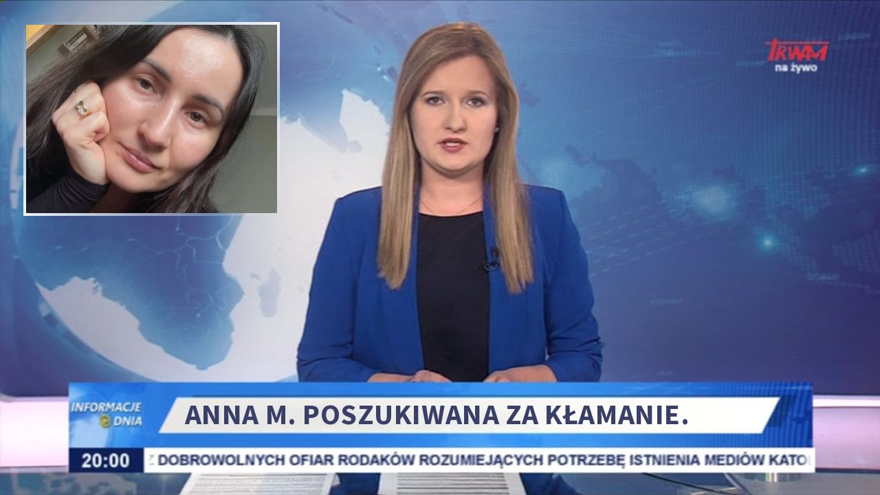 Anna M. Poszukiwana za kłamanie.