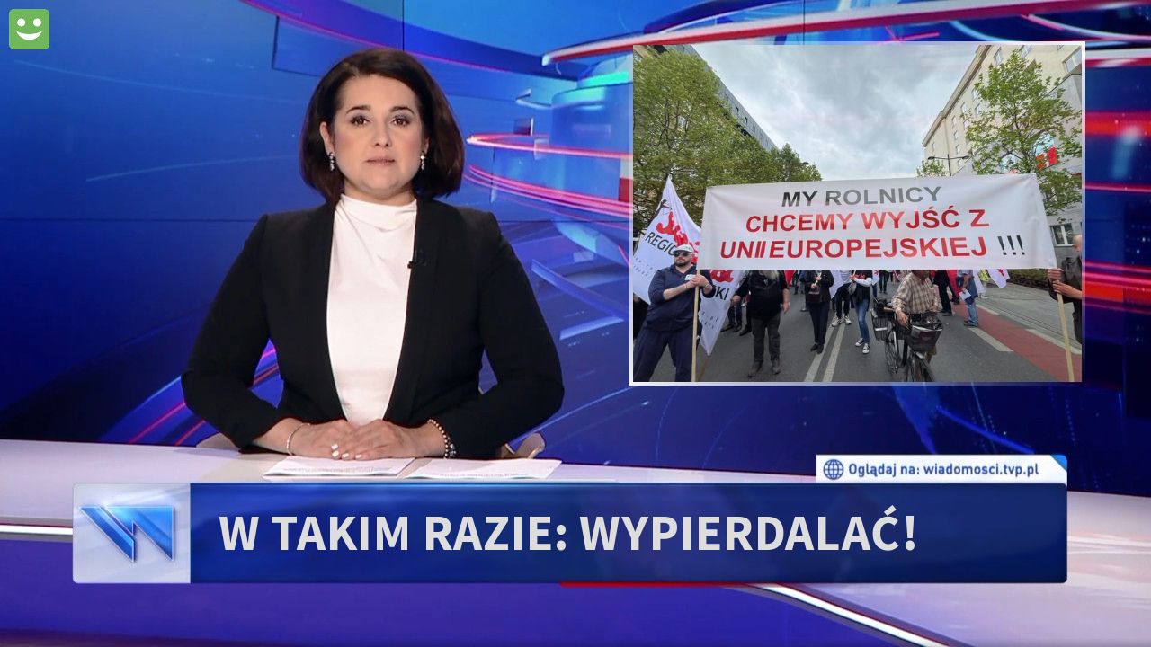 W takim razie: wypierdalać!